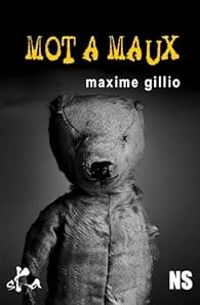 Maxime Gillio - Mot à maux