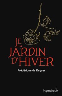 Frédérique De Keyser - Le Jardin d'hiver