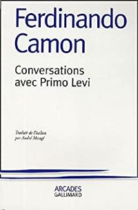 Ferdinando Camon - Primo Levi - Conversations avec Primo Levi