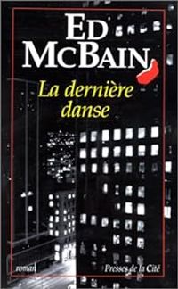 Couverture du livre La dernière danse - Ed Mcbain