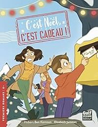 Hubert Ben Kemoun - C'est Noël, c'est cadeau !