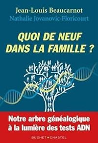 Jean Louis Beaucarnot - Nathalie Jovanovic Floricourt - Quoi de neuf dans la famille?