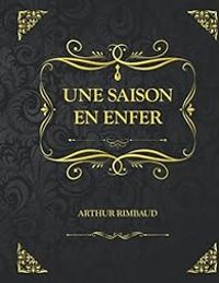 Arthur Rimbaud - Patti Smith - Une saison en enfer