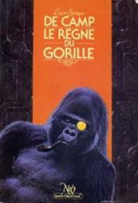 Couverture du livre Le règne du gorille - Peter Schuyler Miller - Lyon Sprague De Camp