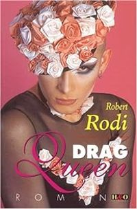 Robert Rodi - Drag Queen