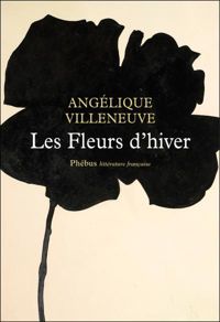 Couverture du livre Les Fleurs d'hiver - Angelique Villeneuve