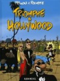 Rene Petillon - Jean Marc Rochette - Triomphe à Hollywood