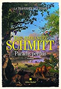 Eric Emmanuel Schmitt - Paradis perdus