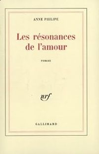 Couverture du livre Les résonances de l'amour - Anne Philipe