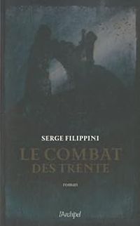 Serge Filippini - Le combat des Trente