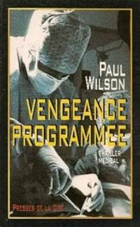 F Paul Wilson - Vengeance programmee