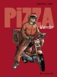 Didier Tronchet - Jean Louis Tripp - Le nouveau Jean-Claude : Pizza Warrior