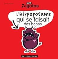 Benoit Charlat - L'hippopotame qui se faisait des bobos