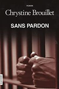 Chrystine Brouillet - Sans pardon