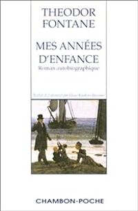 Theodor Fontane - Mes années d'enfance