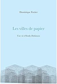 Dominique Fortier - Les villes de papier