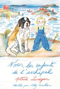 Couverture du livre Nous, les enfants de l'Archipel - Astrid Lindgren