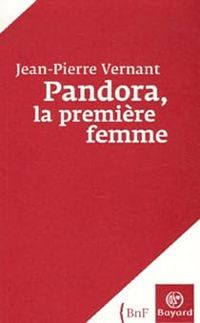 Couverture du livre Pandora, la première femme - Jean Pierre Vernant