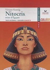 Viviane Koenig - Nitocris : Reine d'Egypte