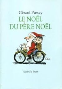 Gerard Pussey - Le Noël du père Noël