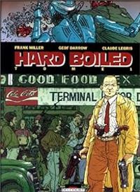 Couverture du livre Hard boiled - Frank Miller - Geof Darrow