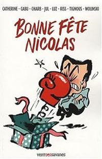 Couverture du livre Bonne fête Nicolas ! - Cabu  - Charb  - Riss  - Luz  - Jul  - Georges Wolinski - Tignous  - Catherine Meurisse