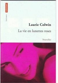 Couverture du livre La vie en lunettes roses - Laurie Colwin