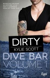 Kylie Scott - Dirty : Dive Bar