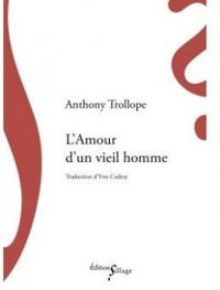 Anthony Trollope - L'amour d'un vieil homme