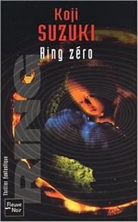 Couverture du livre Ring zéro - Koji Suzuki