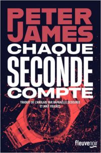 Peter James - Chaque seconde compte