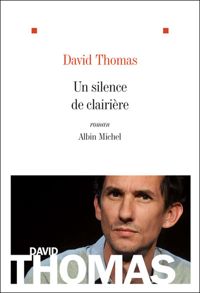 David Thomas - Un silence de clairière