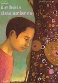 Couverture du livre Le bois des arbres - Nathalie Novi - Pierre Grosz