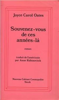 Joyce Carol Oates - Souvenez-vous de ces années-là