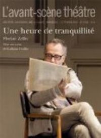 Florian Zeller - Simon Gray - Une heure de tranquillité