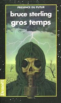 Bruce Sterling - Gros temps