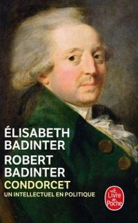 Couverture du livre Condorcet, 1743-1794 - Robert Badinter - Lisabeth Badinter