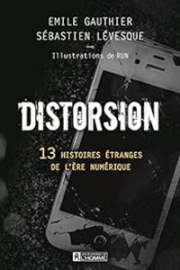 Couverture du livre Distorsion  - Run  - Sebastien Levesque - Emile Gauthier