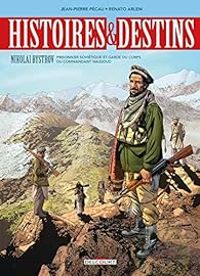 Jean Pierre Pecau - Histoire et destins : Le garde du corps de Massoud