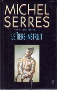 Couverture du livre Le tiers-instruit - Michel Serres