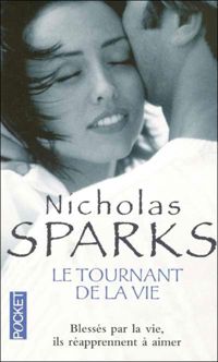 Nicholas Sparks - TOURNANT DE LA VIE