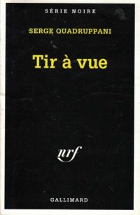 Serge Quadruppani - Tir a vue