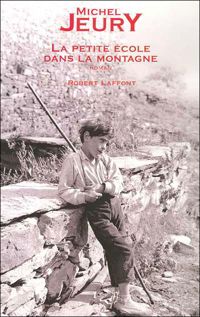 Couverture du livre La petite école dans la montagne - Michel Jeury