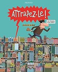 Couverture du livre Attrapez-le ! - Pronto 