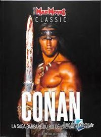 Revue Mad Movies - Conan : La saga barbare du roi de l'heroïc fantasy