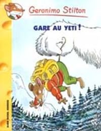 Couverture du livre Gare au Yeti ! - Geronimo Stilton