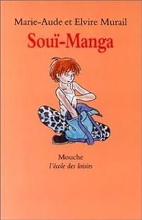 Marie Aude Murail - Elvire Murail - Souï-Manga