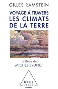 Couverture du livre Voyage à travers les climats de la Terre - Gilles Ramstein