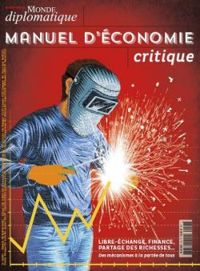  Le Monde Diplomatique - Monde Diplomatique N  7 Manuel d Économie Critique