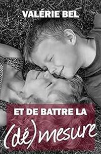 Valerie Bel - Et de battre la (dé)mesure